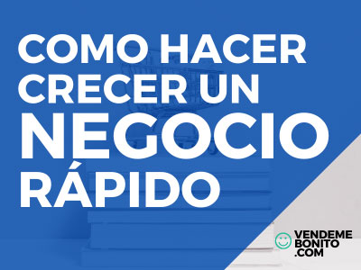 Como hacer que un negocio prospere rapido