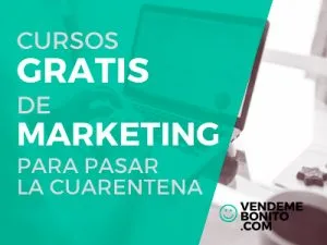 Cursos Gratis de Marketing para pasar la cuarentena cursos gratis marketing digital