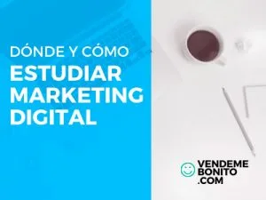🧐Dónde y cómo ESTUDIAR MARKETING DIGITAL donde y como estudiar marketing digital